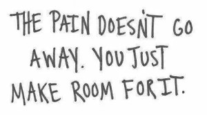 make room for pain